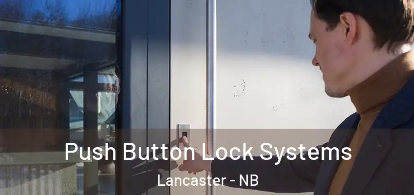  Push Button Lock Systems Lancaster - NB
