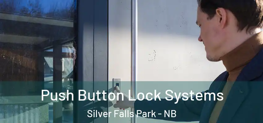  Push Button Lock Systems Silver Falls Park - NB
