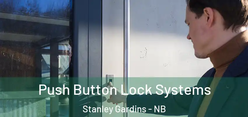  Push Button Lock Systems Stanley Gardins - NB