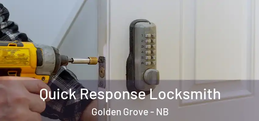  Quick Response Locksmith Golden Grove - NB