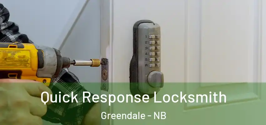  Quick Response Locksmith Greendale - NB