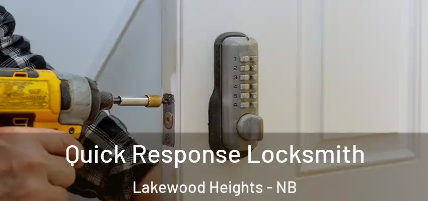  Quick Response Locksmith Lakewood Heights - NB