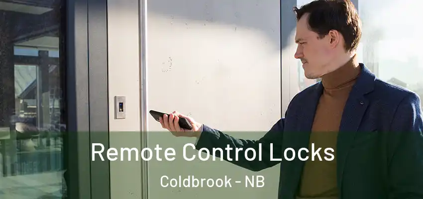 Remote Control Locks Coldbrook - NB