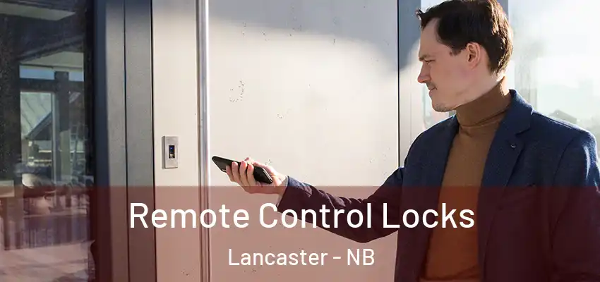  Remote Control Locks Lancaster - NB