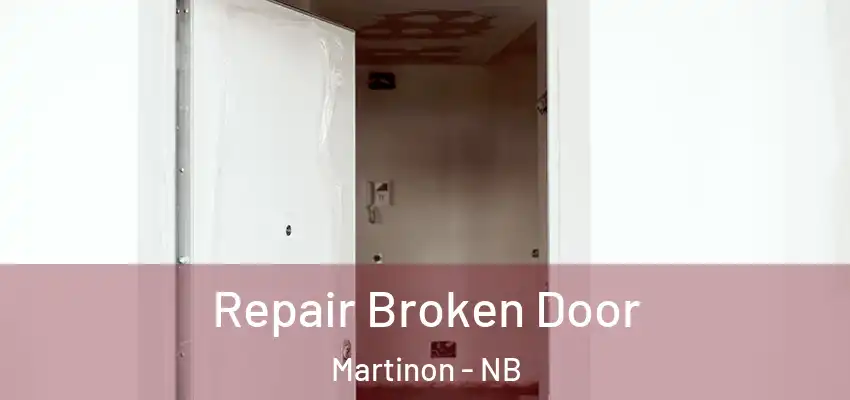  Repair Broken Door Martinon - NB