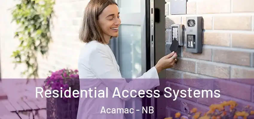  Residential Access Systems Acamac - NB