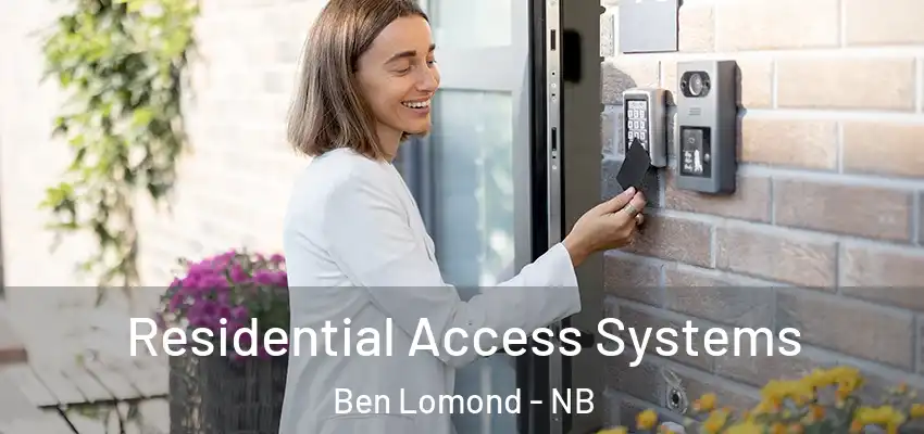  Residential Access Systems Ben Lomond - NB