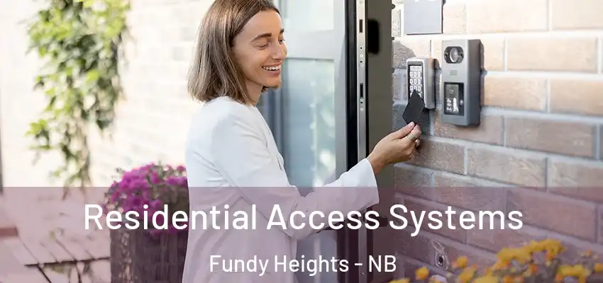  Residential Access Systems Fundy Heights - NB