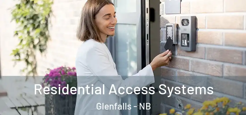  Residential Access Systems Glenfalls - NB