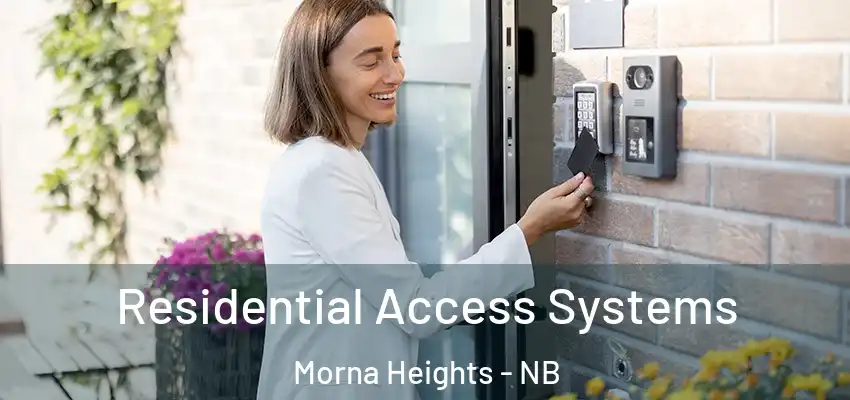  Residential Access Systems Morna Heights - NB