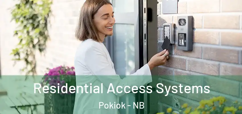  Residential Access Systems Pokiok - NB
