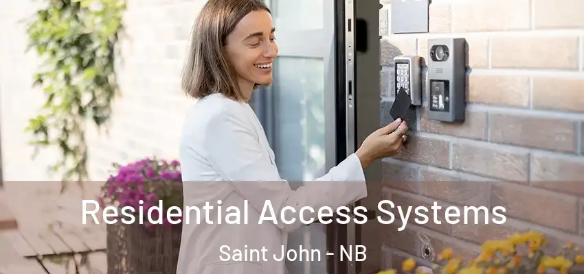  Residential Access Systems Saint John - NB