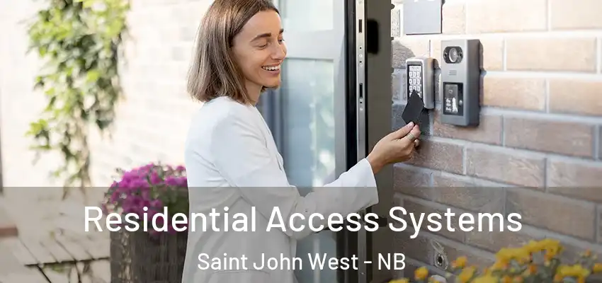  Residential Access Systems Saint John West - NB