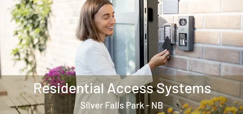  Residential Access Systems Silver Falls Park - NB