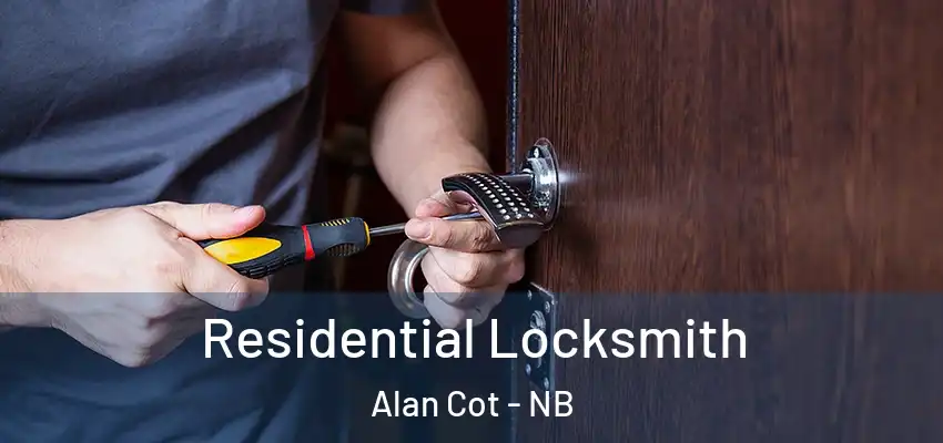  Residential Locksmith Alan Cot - NB