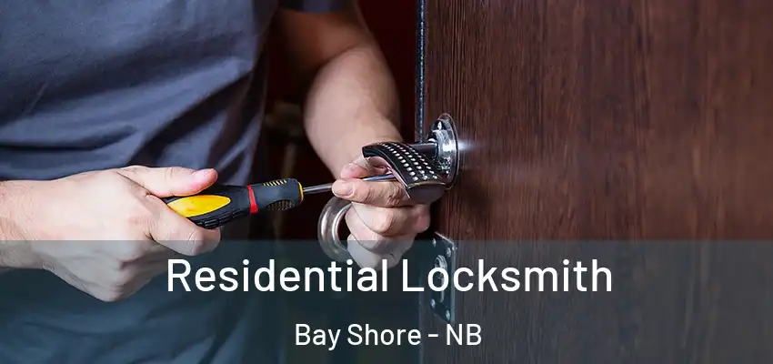  Residential Locksmith Bay Shore - NB