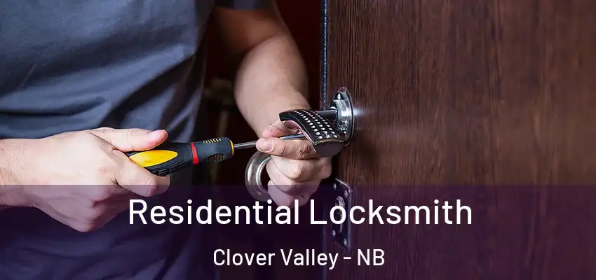  Residential Locksmith Clover Valley - NB