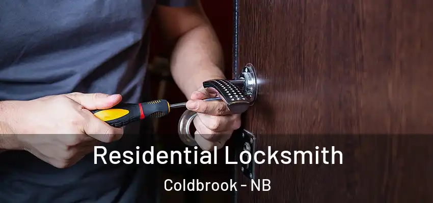  Residential Locksmith Coldbrook - NB