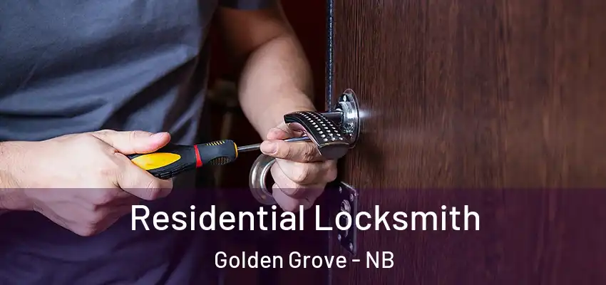 Residential Locksmith Golden Grove - NB