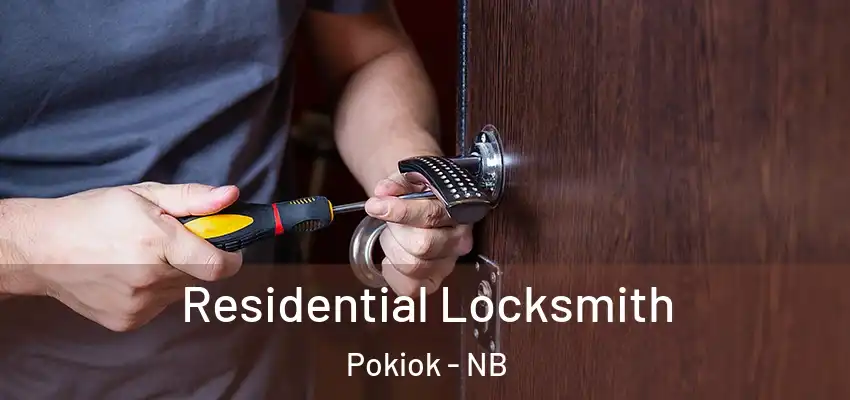  Residential Locksmith Pokiok - NB