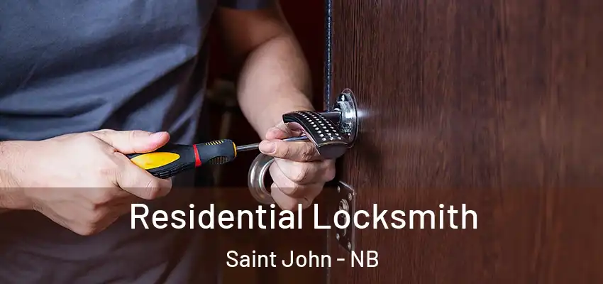  Residential Locksmith Saint John - NB