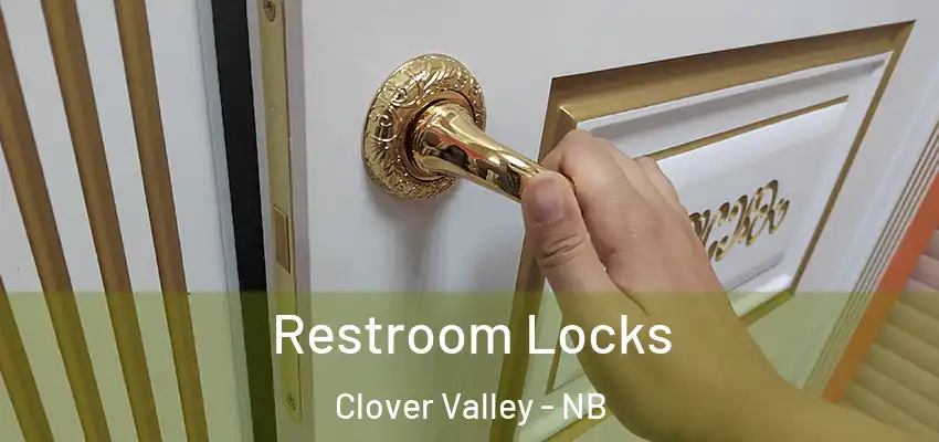  Restroom Locks Clover Valley - NB