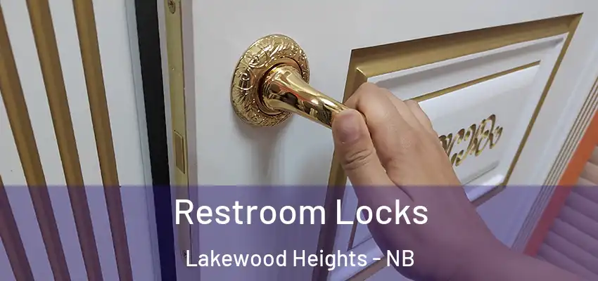  Restroom Locks Lakewood Heights - NB
