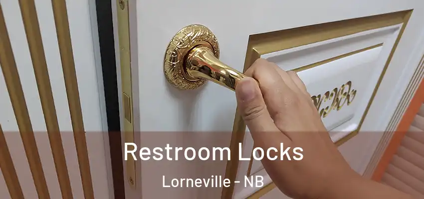  Restroom Locks Lorneville - NB