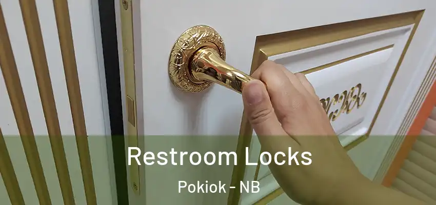  Restroom Locks Pokiok - NB