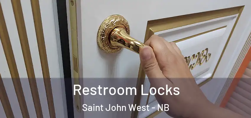  Restroom Locks Saint John West - NB