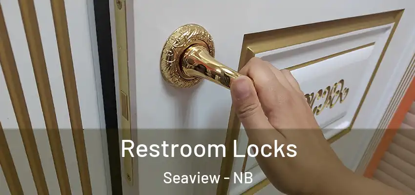  Restroom Locks Seaview - NB