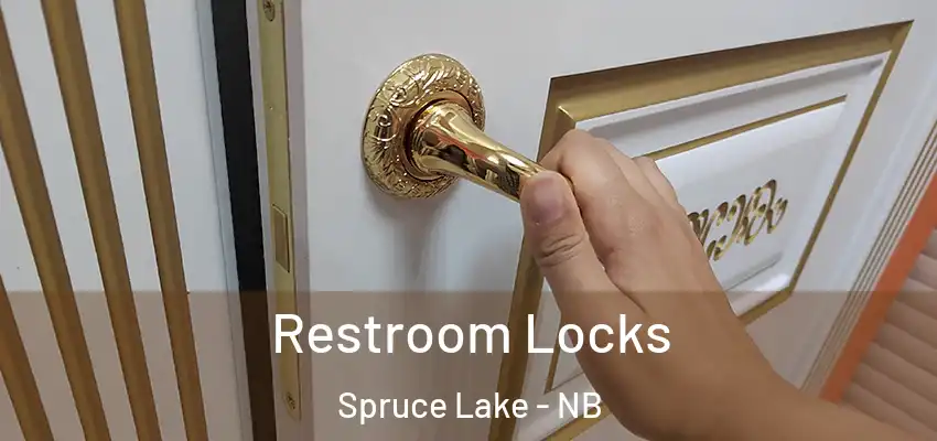  Restroom Locks Spruce Lake - NB