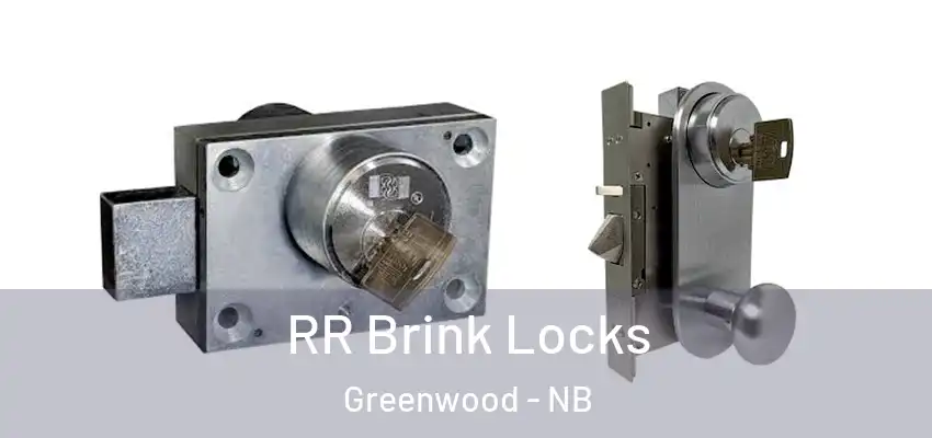  RR Brink Locks Greenwood - NB