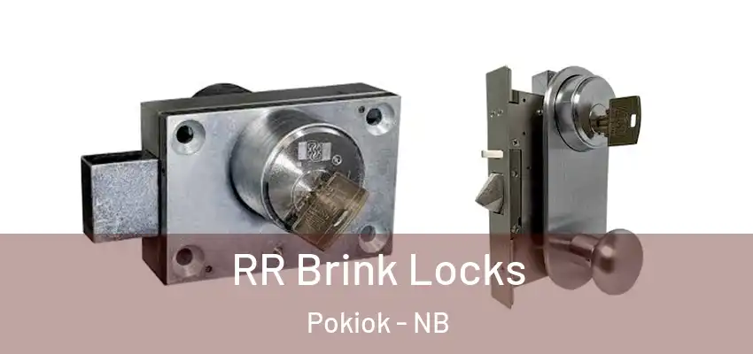  RR Brink Locks Pokiok - NB