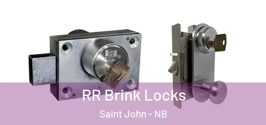  RR Brink Locks Saint John - NB