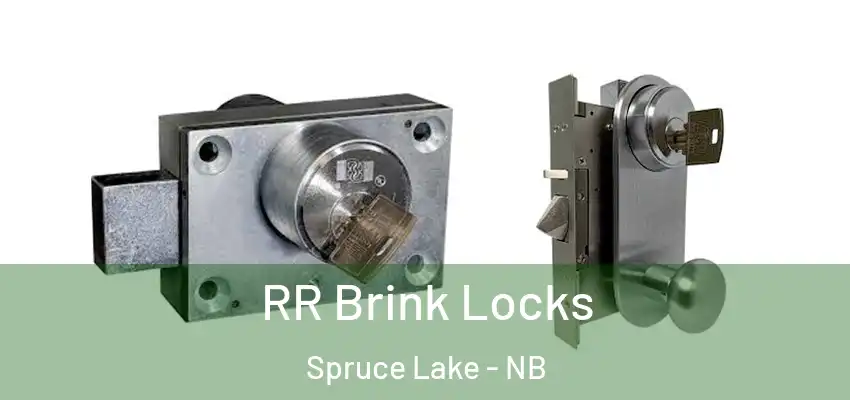  RR Brink Locks Spruce Lake - NB