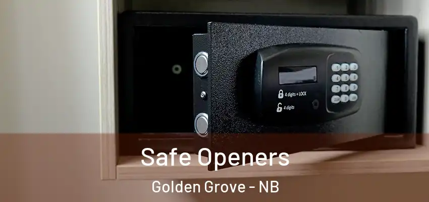  Safe Openers Golden Grove - NB