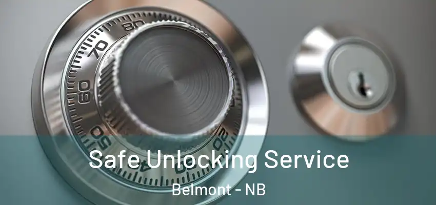  Safe Unlocking Service Belmont - NB