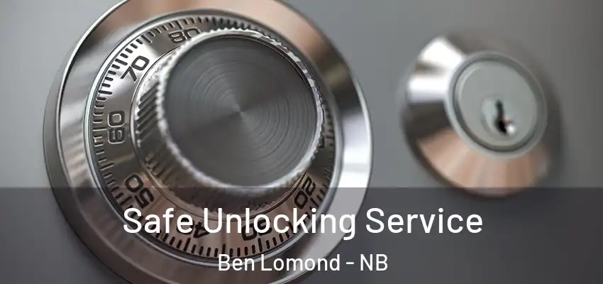  Safe Unlocking Service Ben Lomond - NB