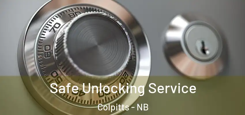  Safe Unlocking Service Colpitts - NB