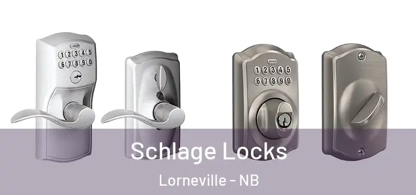  Schlage Locks Lorneville - NB