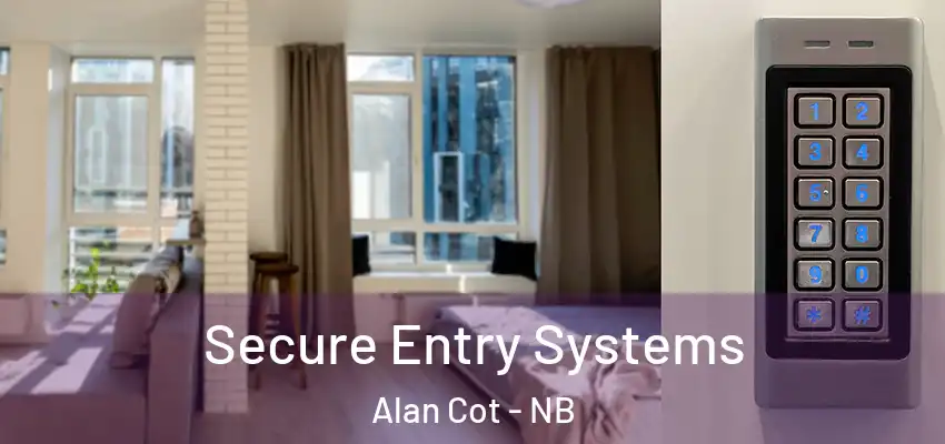  Secure Entry Systems Alan Cot - NB