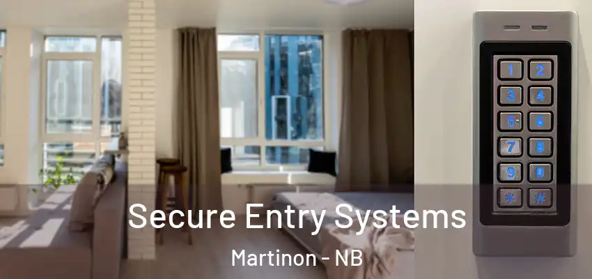 Secure Entry Systems Martinon - NB