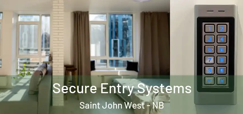  Secure Entry Systems Saint John West - NB