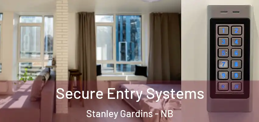  Secure Entry Systems Stanley Gardins - NB