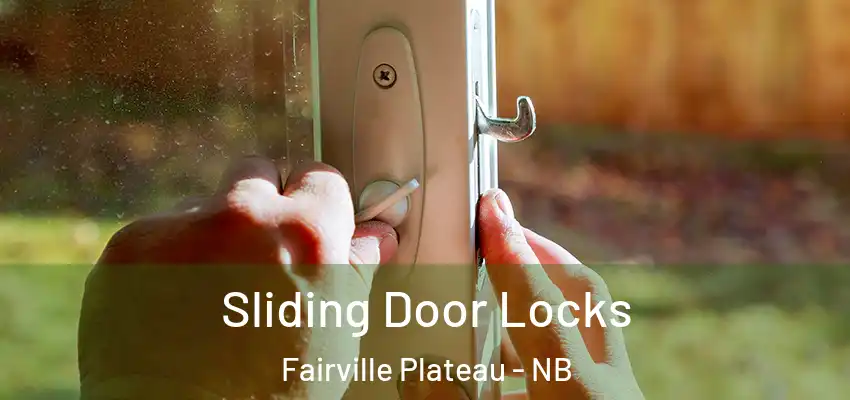  Sliding Door Locks Fairville Plateau - NB