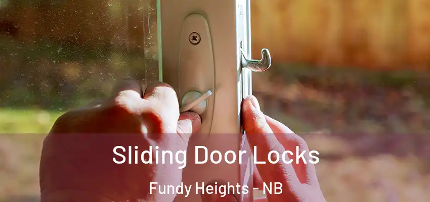  Sliding Door Locks Fundy Heights - NB