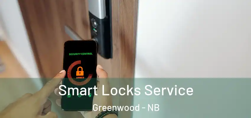  Smart Locks Service Greenwood - NB