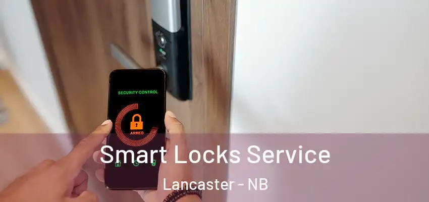  Smart Locks Service Lancaster - NB