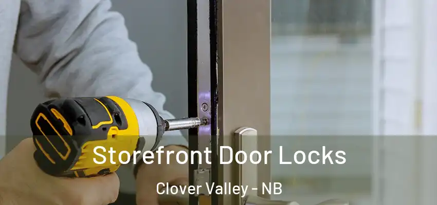  Storefront Door Locks Clover Valley - NB